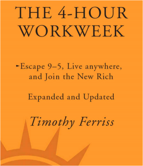 The 4-Hour Work Week by Timothy Ferriss